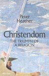Peter Heather - Christendom