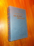 THIJSSING-BOER, H., - Er bloeit een roos. Trilogie. (En de akker werd geploegd. Een wilde papaver. Als een herfstblad in de wind.)