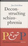 J.D. Blom - Deconstructing schizophrenia