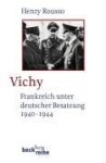 Henry Rousso 78453 - Vichy  Frankreich unter deutscher Besatzung 1940 - 1944