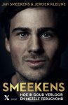 Jan Smeekens en Jeroen Kleijne - Smeekens -Hoe ik goud verloor en mezelf terugvond