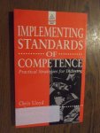 Lloyd, Chris; Cook, Amanda - Implementing standards of competence. Practical strategies for industry