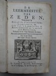  - De Leermeester der Zeden, Vertoond in Horatius Zinnebeelden, Lierzangen, enz. Lof van 't Landleven, en Bespiegeling op 't Leven der Menschen, Verbeeld in de Vier Getyden des Jaars.