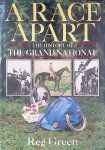 Green, Reg - A Race Apart: The History of the Grand National Green, Reg - A Race Apart: The History of the Grand National