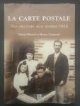 Daniel Bénard en Bruno Guignard - La Carte Postale - des origines aux années 1920