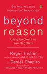 Roger Fisher, Daniel Shapiro - Beyond Reason