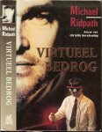 Ridpath, Michael ..  Nederlandse vertaling Frans en Joyce Bruning  Typografie Bertil Merkus - Virtueel bedrog   ..  Reality-snufje