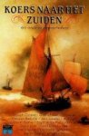 Diverse auteurs - Koers naar het Zuiden En andere zeeverhalen