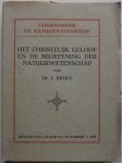 Bruin J - Het christelijk geloof en de beoefening der natuurwetenschap Met krantenknipsels