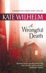 Kate Wilhelm - A Wrongful Death Kate Wilhelm - A Wrongful Death