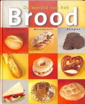 Kraus, Ulrike / Mader, Ruth / Stapelfeldt, Werner - De wereld van het brood. Geschiedenis, warenkennis, recepten.