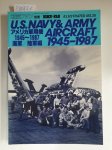 The Koku-Fan: - Koku-Fan Illustrated No. 35 : U.S. Navy & Army Aircraft 1945-1987 :