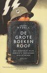 Anders Rydell 98287 - Rydell/ De grote boekenroof een zoektocht naar Europa's verdwenen bibliotheken