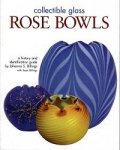 Johanna S. Billings; Sean Billings - Collectible Glass Rose Bowls: A History and Identification Guide