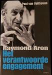 Velthoven, P. van - Het verantwoorde engagement / filosofie en politiek bij Raymond Aron