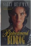 Sally Beauman - Bedwelmend bedrog
