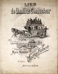 Hubert, George: - Lied de Omnibus Conducteur. Met begeleiding van piano. Woorden van Marie Margus. 2. uitgave