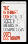 Cory Doctorow - (1) The Internet Con