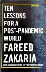 Fareed Zakaria 50340 - Ten Lessons for a Post-pandemic World