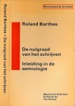 Barthes, Roland - De Nulgraad van het Schrijven: Gevolgd door een inleiding in de semiologie
