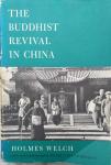Welch, Holmes - The Buddhist Revival in China