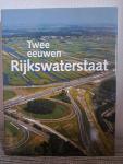 A. Bosch, W. van der Ham ; H.W. Lintsen (hoofdred.) - Twee eeuwen Rijkswaterstaat 1798-1998