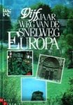 Timmer, Cees (eindred.) - Vijf jaar Weg van de snelweg Europa