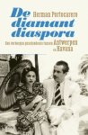 Herman Portocarero - De diamantdiaspora Een verborgen geschiedenis tussen Antwerpen en Havana Herman Portocarero - De diamantdiaspora Een verborgen geschiedenis tussen Antwerpen en Havana