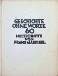  - Geschichte ohne Worte  60 Holzschnitten von Frans Masereel