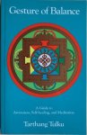Tulku, Tarthang - GESTURE OF BALANCE. A Guide to Awareness, Self-Healing and Meditation.
