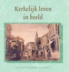 Bel, A. / Florijn, H. / Versloot, J. (red.) - Kerkelijk leven in beeld. De Gelderse Vallei. Deel I en II. Bel, A. / Florijn, H. / Versloot, J. (red.) - Kerkelijk leven in beeld. De Gelderse Vallei. Deel I en II.