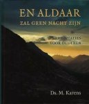Karens, Ds. M. - Karens, Ds. M.-En aldaar zal geen nacht zijn