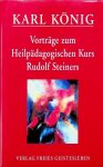König, Karl - Vorträge und Aufzeichnung zum Heilpädagogischen Kurs