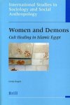 Sengers, Gerda - Women and Demons - Cult Healing in Islamic Egypt.