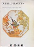  - Dubbelgebakken : aardewerknijverheid in Nederland 1876-1940