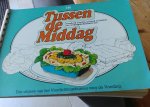 voedingscentrum - Tussen de middag - honderd snacks, gezond en lekker en voedingsinformatie toe