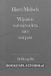 Mulisch, Harry - Wij uiten wat wij voelen, niet wat past
