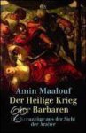 Amin Maalouf - Der Heilige Krieg der Barbaren