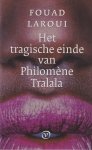 Laroui, Fouad - Het tragische einde van Philomène Tralala Laroui, Fouad - Het tragische einde van Philomène Tralala