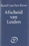 Reve, Karel van het - Afscheid van Leiden Reve, Karel van het - Afscheid van Leiden