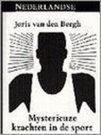 Joris van den Bergh, Karel Lotsy - Mysterieuze krachten in de sport
