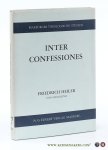 Heiler, Friedrich / Anne Marie Heiler. - Interconfessiones. Beiträge zur Förderung des Interkonfessionellen und Interreligiösen Gesprächs.Friedrich Heiler zum Gedächtnis aus Anlaß seines 80. Geburtstagen am 30.1.1972.