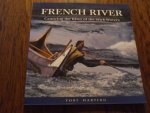 Harting, Toni - French River. Canoeing the River of the Stick-Wavers