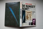 Calder, Nigel - DE KOMEET KOMT!  de terugkeer en de komeet van Halley en de kometenkoorts in de geschiedenis van de mensheid