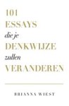 Brianna Wiest - 101 essays die je denkwijze zullen veranderen Brianna Wiest - 101 essays die je denkwijze zullen veranderen
