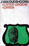 Oudshoorn, J. van - Achter groene horren Oudshoorn, J. van - Achter groene horren