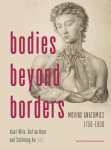  - Bodies Beyond Borders moving anatomies, 1750–1950