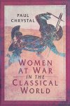 Chrystal, Paul - Women at War in the Classical World