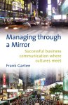 Frank Garten - Managing through a mirror