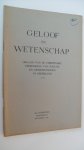( redactie) - Geloof en wetenschap            Orgaan van de Chr. ver. van natuur-en geneeskundigen in Ned.